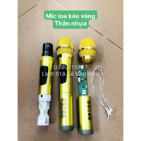 Mic loa kéo vàng, vỏ nhựa