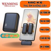 Mic thu âm không dây K6, micro thu âm lọc tiếng ồn cài áo cho điện thoại có 2 chế độ, thu xa 20m & pin 6h - Wenming