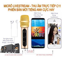 Mic thu âm Live Stream C11 bản nâng cấp,Micro C11 Thu Âm, Hát Karaoke, Livestream trên điện thoại 3 in 1.Bảo Hành 6 Th