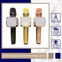 Micro Karaoke Bluetooth Magic SD-10, Míc Không Dây Tích Hợp Loa Bass Siêu Hay - Công Suất 3W Kết Nối Với Cả Android, iOS