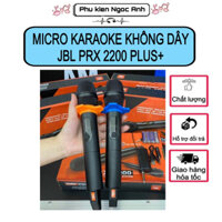 Micro Karaoke Không Dây JBL PRX 2200 plus+: Thiết Kế Sang Trọng, Độ Nhạy Cao, Bắt Sóng Xa, Chống Hú Rít