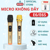 Micro karaoke không dây ONTEKCO E6/E6s mic hát karaoke dùng cho mọi loa kéo, amply trong gia đình