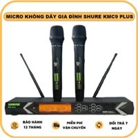 Micro Không Dây Giá Rẻ Shure KMC9 Plus - Sóng UHF Tự Động Dò Tần Số, Độ Nhạy Cao Chống Hú Tối Ưu.