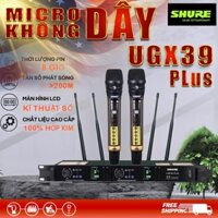 Micro Không Dây Shure UGX39 Plus, UGX38 Plus,UHF 200m,4 Anten Lọc Âm,Chống Hú Rít,Hỗ Trợ Giọng Yếu, Giọng Hát Trong Trẻo