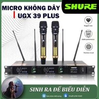 Micro Không Dây Shure UGX39 PLUS, Bắt Sóng UHF Xa Lên Tới 100m, 4 Anten