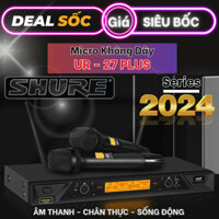 Micro Không Dây SHURE UR27 PLUS- Tần Số UHF - Chống Hú Tốt - Nhẹ Hơi - Chất Âm Hay - Hàng Nhập Khẩu
