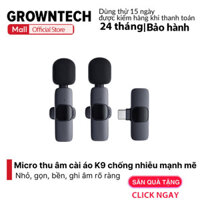 Micro Thu Âm Cài Áo Growntech Không Dây K9 2 Mic Chui Type-C Chống Ồn Âm Thanh Chuẩn