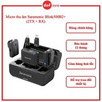 Micro thu âm Saramonic Blink500B2+ (2TX + RX) - Hàng chính hãng