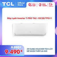 [MIỄN PHÍ GIAO HÀNG & LẮP ĐẶT] Máy lạnh Inverter TCL Home Pro Wifi - 1 HP điều hoà - 9.000 BTU công nghệ Turbo - Hàng phân phối chính hãng