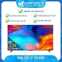 Miễn phí giao hàng Tivi TCL LED 4K 55 inch 55P638 Công nghệ HDR10, Hệ điều hành Google TV, Bảo hành 24 Tháng - GIAO HÀNG