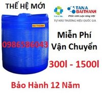 {Miễn Phí Ship} Bồn nhựa thế hệ mới cao cấp Đại Thành, 300L-1500L đứng