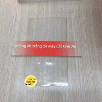 Miếng cao su trắng lót máy cắt kính 7 in tại linh kiện nam việt.