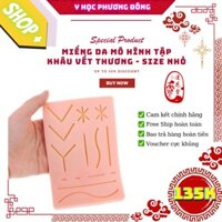 MIẾNG DA SILICON THỰC HÀNH KHÂU VẾT THƯƠNG SIZE NHỎ