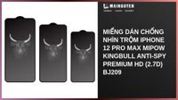 Miếng dán chống nhìn trộm iPhone 12 Pro Max Mipow Kingbull Anti-Spy Premium HD (2.7D) BJ209