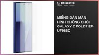 Miếng dán màn hình chống chói Galaxy Z Fold7 EF-UF966C