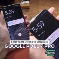 Miếng dán màn hình polime UV kháng khuẩn cao cấp dành cho Google Pixel 2/2 XL/3/3 XL/3a/3a XL/4/4 XL/5/5a/6 /6 Pro/6a/7/7 Pro/7a