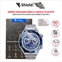 Miếng Dán Màn Hình V-Shield Film Ppf Dành Cho Watch Ultimate/ Watch Series 4/ Kids 4 Pro