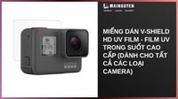 Miếng dán V-Shield HD UV Film - Film UV trong suốt cao cấp (Dành cho tất cả các loại camera)