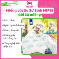 Miếng lót phân su sơ sinh MIPBI gói 30 miếng gồm 3 lớp, tấm lót phân xu cho bé sơ sinh lót thay tã