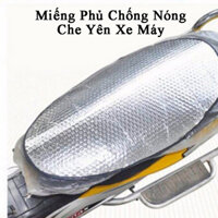 Miếng Phủ Chống Nóng, Che Bụi, Che Mưa Yên Xe Máy Cao Cấp