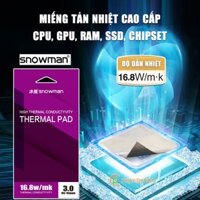 Miếng tản nhiệt cao cấp Thermal Pad SNOWMAN 16.8 W/mk chính hãng tản nhiệt GPU Chipset ổ cứng SSD M.2 đối thủ của Gelid