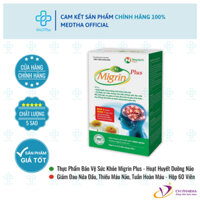 Migrin Plus (60v)- Hoạt Huyết Dưỡng Não, Giảm Đau Nửa Đầu, Thiếu Máu Não, Tuần Hoàn Máu