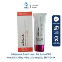 Mik@vonk Sun Protect BB Base NL314 kem lót chống nắng dưỡng da mira spf 50+++ từ thảo dược 60ml