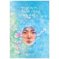 Mình Phải Sống Như Biển Rộng Sông Dài