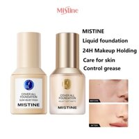 MISTINE Kem nền dạng lỏng che phủ lâu trôi, dưỡng ẩm kiểm soát dầu 30g cho mọi loại da