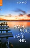 Hạnh phúc tùy cách nhìn