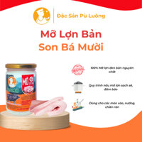 Mỡ lợn bản Son Bá Mười lọ thuỷ tinh 500g - Đặc Sản Pù Luông