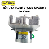 Mô tơ ga PC200-6 PC120-6 PC220-6 PC300-6, hàng HPM