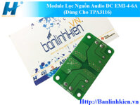 Module Lọc Nguồn Audio DC EMI-4-6A (Dùng Cho TPA3116)                                               Yêu thích