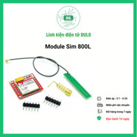 Module Sim 800L SIM800L (3.7V - 4.2V)  kèm ăng ten