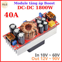 Module Tăng Áp Boost DC-DC 40A 1800W