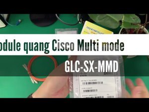 Module thu phát SFP Transceiver Cisco GLC-SX-MMD