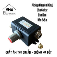 [Mới 2025] Máy Thu Âm, Pickup Đàn Guitar, Pickup Đàn Kìm, Pickup Đàn Sến chuyên dùng || VMA Electronic