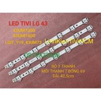 (MỚI) LED TIVI LG 43UM7300 43UM7400 HÀNG MỚI 100% BỘ 3 THANH MỖI THANH 7 BÓNG 6V CHÓA ĐẠI DÀI 42,5cm LGIT_Y19_43UM73