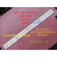 (MỚI) LED TIVI TCL 40D2900 40S4900 40P62 40S6000 40S6100 MỚI 100% BỘ 3 THANH MỖI THANH 8 BÓNG 6V DÀI 68,8cm.
