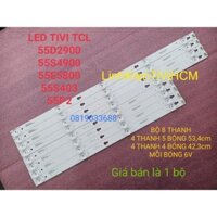 (MỚI) LED TIVI TCL 55D2900 55S4900 55P2 55S62 55S403  55HR330M04B8 V0 MỚI 100% BỘ 4 THANH 4 BONG VÀ 4 THANH 5 BÓNG 6V