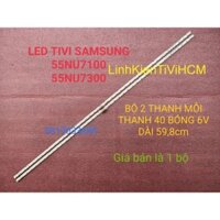 (MỚI) THANH LED TIVI SAMSUNG 55NU7100 55RU7100 55NU7200 55RU7200 55NU7300 55RU7300 55NU7090 55RU7090 55RU7290 55N5500