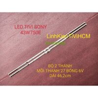 (MỚI) THANH LED TIVI SONY 43W750E 43WE755  MỚI 100% BỘ 2 THANH TRÁI PHẢI MỖI THANH 27 BÓNG 6V DÀI 46,2cm