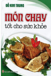 MÓN CHAY TỐT CHO SỨC KHỎE