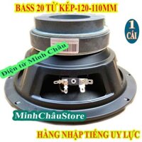 MỘT CỦ LOA BASS 20 TỪ KÉP 120 - 100 - GIÁ 1 LOA