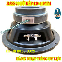 MỘT CỦ LOA BASS 20 TỪ KÉP 120 - 100 - GIÁ 1 LOA