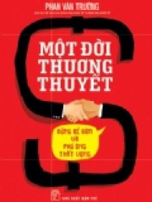 Một đời thương thuyết  - Phan Văn Trường