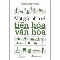 Một Góc Nhìn Về Tiến Hóa Văn Hóa