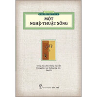 Một Nghệ - Thuật Sống Ấn Bản Hoài Cổ
