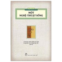 Một Nghệ Thuật Sống Ấn Bản Hoài Cổ