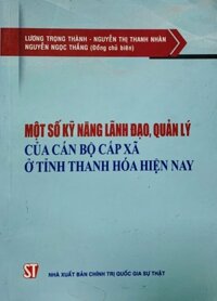 Một số kỹ năng lãnh đạo quản lý của cán bộ cấp xã ở tỉnh Thanh Hóa hiện nay